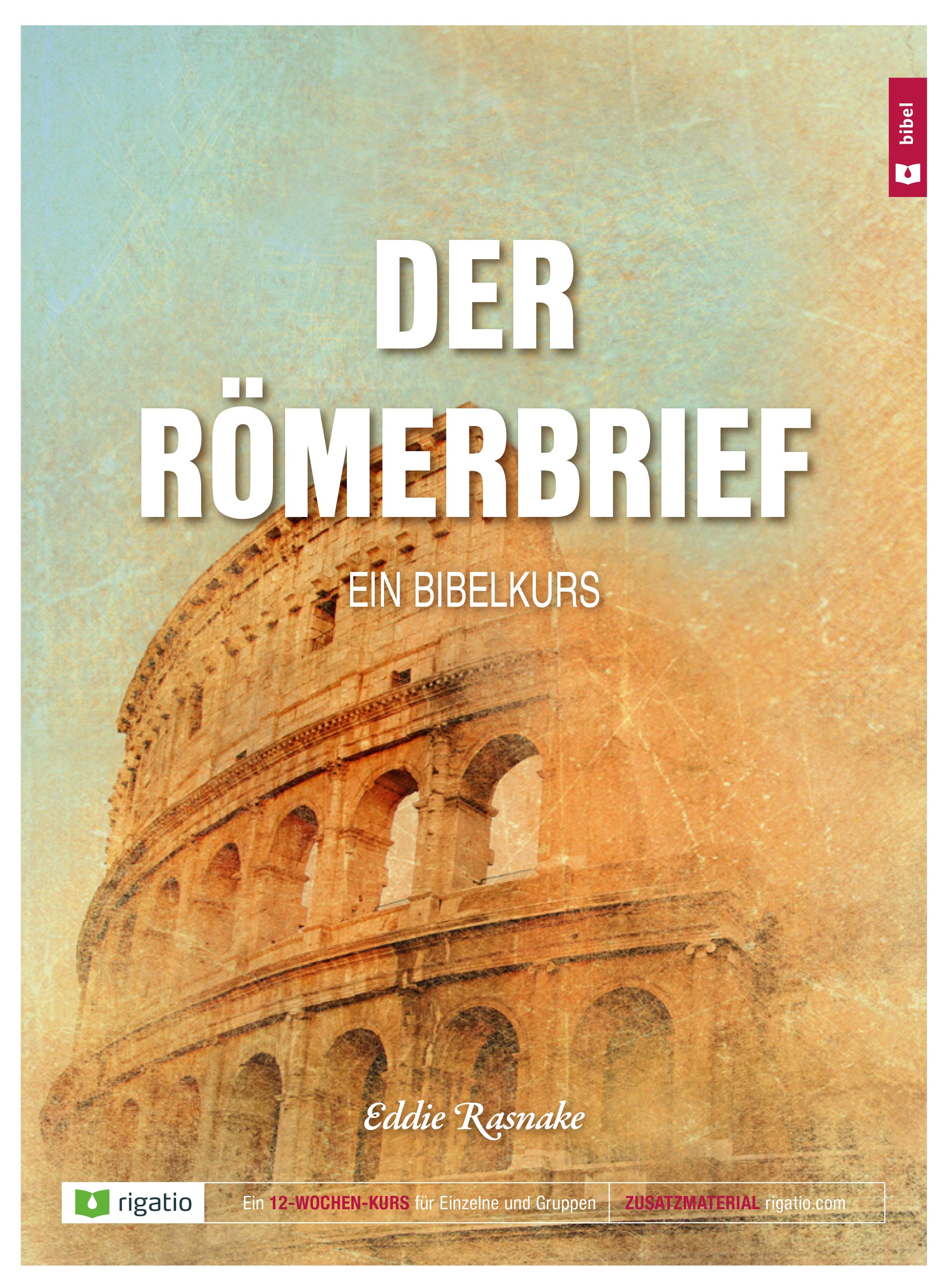 Der Römerbrief - Ein Bibelkurs – Eddie Rasnake