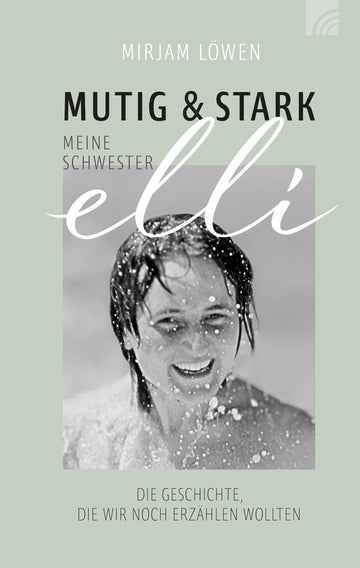 Mutig & stark - Meine Schwester Elli - 1725899362000