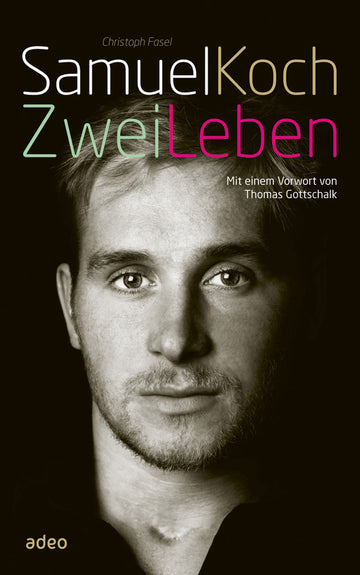 Samuel Koch - Zwei Leben (E-Book) - 1491822765000
